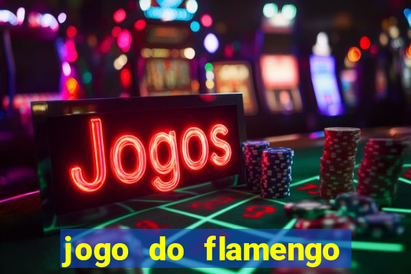 jogo do flamengo multi canais